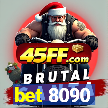bet 8090